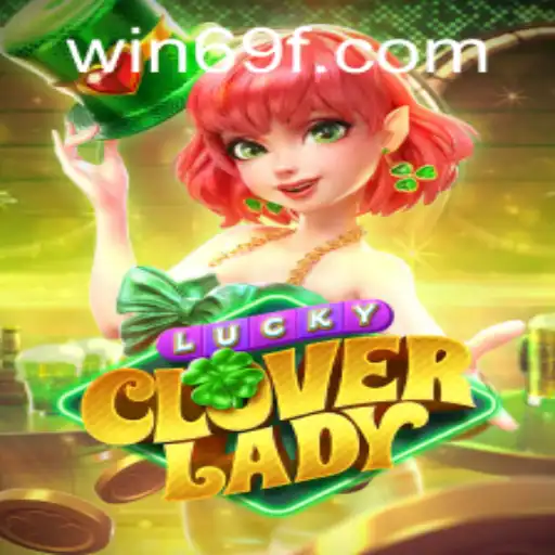 LuckyCloverLady: Discover the Enchanting World of Luck and Adventure